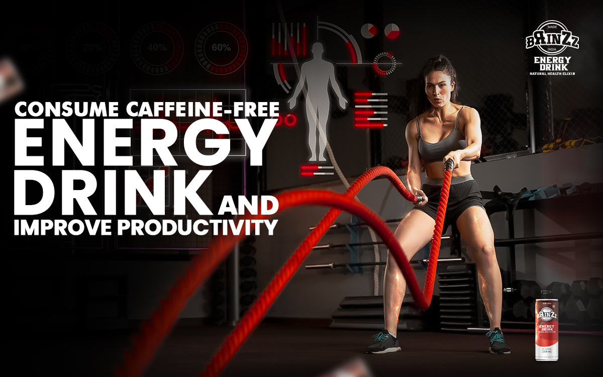 Natural Boost With Caffeine-free Energy Drink: Benefits of Switching to No Caffeine